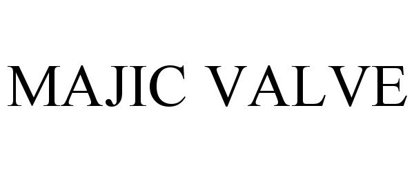  MAJIC VALVE