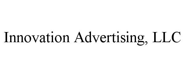  INNOVATION ADVERTISING, LLC
