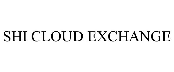 Trademark Logo SHI CLOUD EXCHANGE