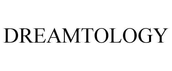 Trademark Logo DREAMTOLOGY