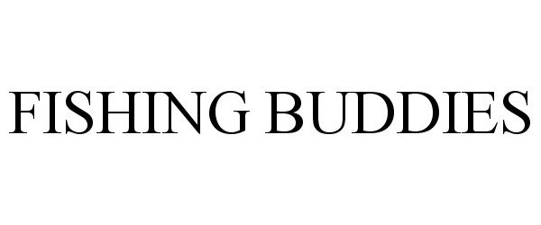Trademark Logo FISHING BUDDIES