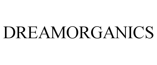 Trademark Logo DREAMORGANICS
