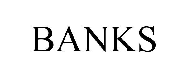 Trademark Logo BANKS