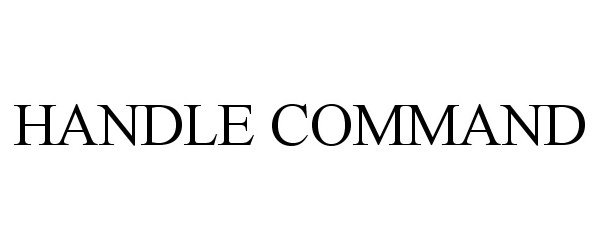 Trademark Logo HANDLE COMMAND