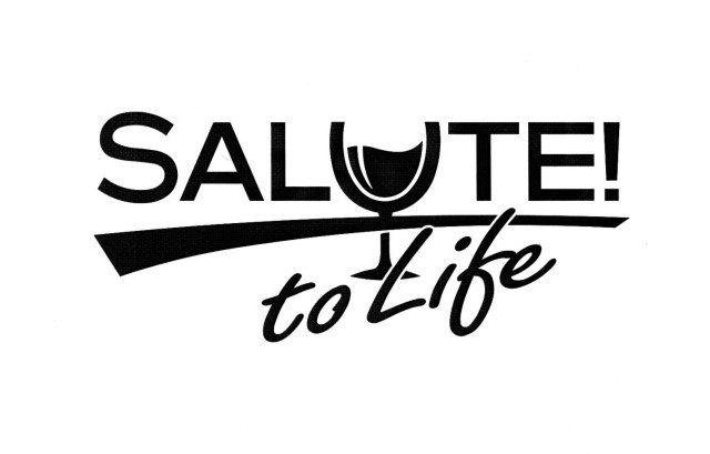  SALUTE! TO LIFE