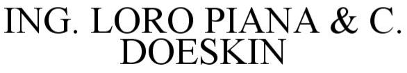 Trademark Logo ING. LORO PIANA &amp; C. DOESKIN