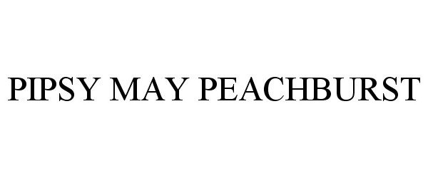 Trademark Logo PIPSY MAY PEACHBURST