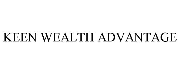 Trademark Logo KEEN WEALTH ADVANTAGE