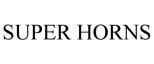 Trademark Logo SUPER HORNS