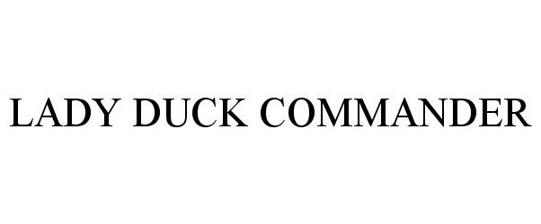 Trademark Logo LADY DUCK COMMANDER