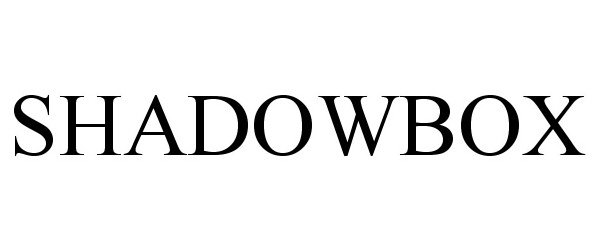 Trademark Logo SHADOWBOX