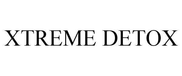 Trademark Logo XTREME DETOX