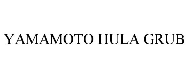 Trademark Logo YAMAMOTO HULA GRUB