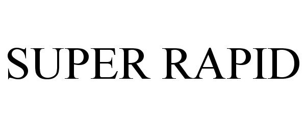 Trademark Logo SUPER RAPID