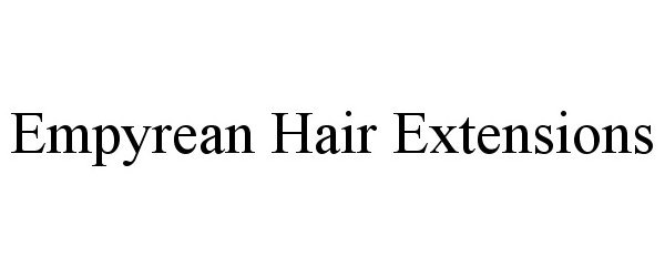 Trademark Logo EMPYREAN HAIR EXTENSIONS