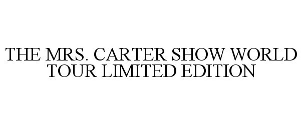  THE MRS. CARTER SHOW WORLD TOUR LIMITED EDITION