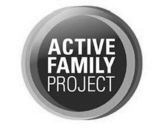 Trademark Logo ACTIVE FAMILY PROJECT