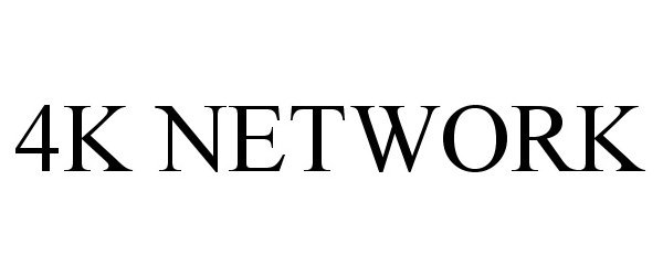 Trademark Logo 4K NETWORK