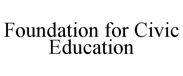  FOUNDATION FOR CIVIC EDUCATION