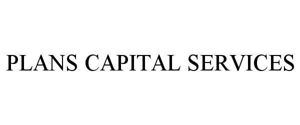 Trademark Logo PLANS CAPITAL SERVICES