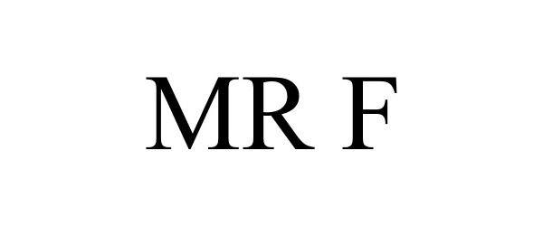 Trademark Logo MR F