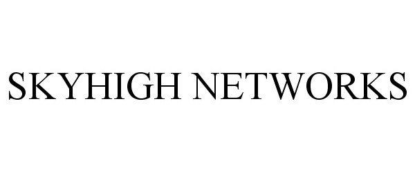 Trademark Logo SKYHIGH NETWORKS