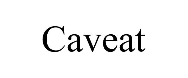 Trademark Logo CAVEAT