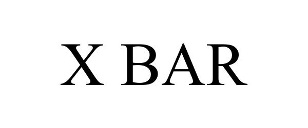 Trademark Logo X BAR