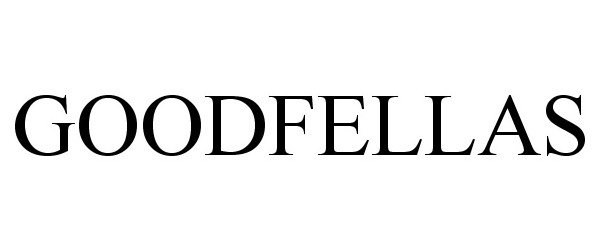 Trademark Logo GOODFELLAS