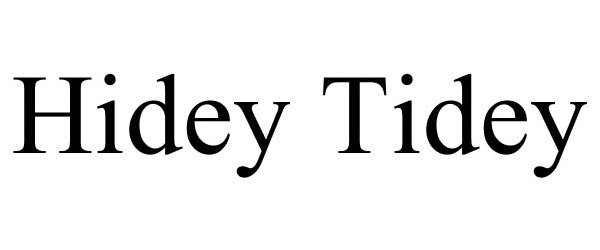 Trademark Logo HIDEY TIDEY