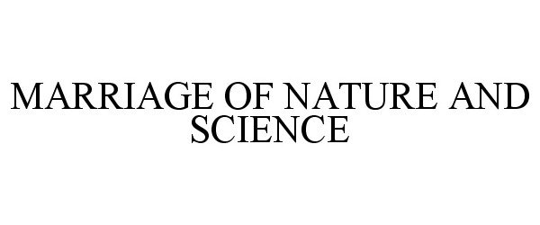  MARRIAGE OF NATURE AND SCIENCE