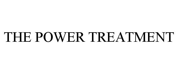  THE POWER TREATMENTS