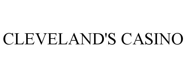 Trademark Logo CLEVELAND'S CASINO