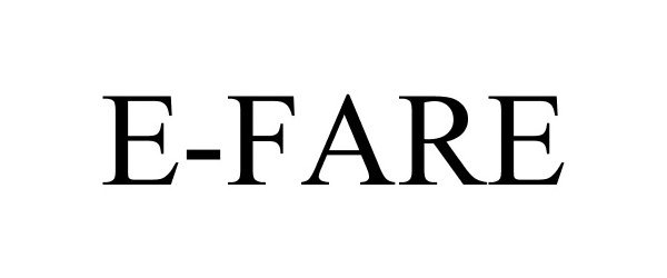 Trademark Logo E-FARE