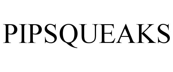 Trademark Logo PIPSQUEAKS