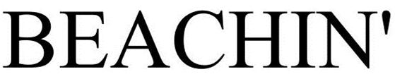 Trademark Logo BEACHIN'