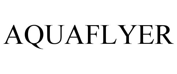 Trademark Logo AQUAFLYER