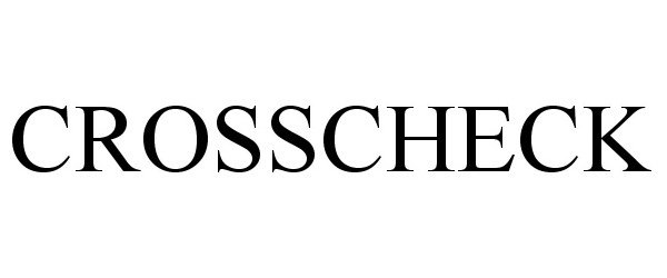 Trademark Logo CROSSCHECK