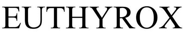 Trademark Logo EUTHYROX