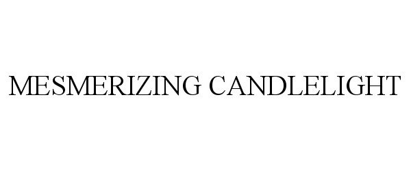 Trademark Logo MESMERIZING CANDLELIGHT