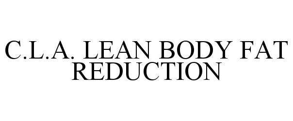  C.L.A. LEAN BODY FAT REDUCTION