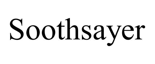 Trademark Logo SOOTHSAYER