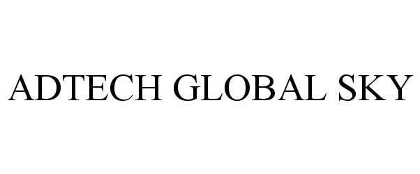 Trademark Logo ADTECH GLOBAL SKY