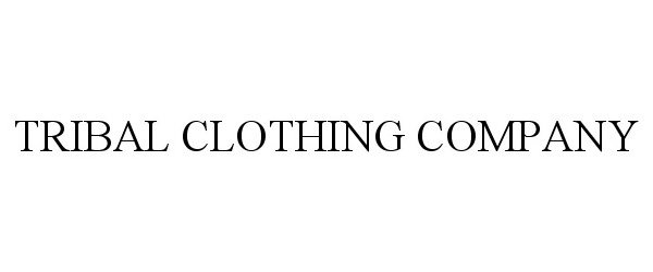 TRIBAL CLOTHING COMPANY