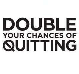  DOUBLE YOUR CHANCES OF QUITTING