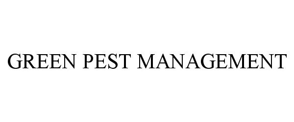Trademark Logo GREEN PEST MANAGEMENT