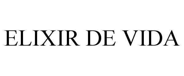 Trademark Logo ELIXIR DE VIDA