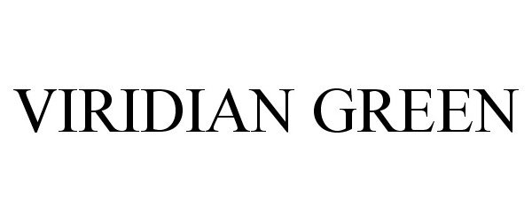 Trademark Logo VIRIDIAN GREEN