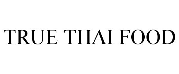  TRUE THAI FOOD