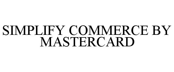  SIMPLIFY COMMERCE BY MASTERCARD